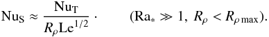Mathematical equation: \begin{equation} \nus\approx{\nut\over R_\rho \mr{Le}^{1/2}}\cdot\qquad (\mr{Ra_*}\gg 1, ~R_\rho<R_{\rho\,\mr{max}}).\label{nunusa} \end{equation}