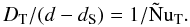 Mathematical equation: \begin{equation} D_\mr{T}/(d-d_\mr{S})=1/\Nt. \end{equation}