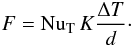 Mathematical equation: \begin{equation} F=\nut\,K{\Delta T\over d}\cdot \end{equation}