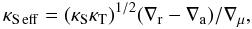 Mathematical equation: \begin{equation} \kse=(\ks\kt)^{1/2}(\nabla_\mr{r}-\nabla_\mr{a})/\nabla_\mu,\label{nusef} \end{equation}
