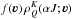 Mathematical equation: \hbox{$f(\vec{\varv}) \, \rho^K_Q(\alpha J; \vec{\varv})$}