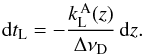 Mathematical equation: \begin{equation} {\rm d} t_{\rm L} = -\frac{k_{\rm L}^{\, \rm A}(z)} {\Delta \nu_{\rm D}} \, {\rm d} z . \end{equation}