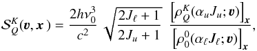 Mathematical equation: \begin{equation} {\mathcal S}^K_Q(\vec\varv, \vec x \,)=\frac{2h \nu_0^3}{c^2} \, \sqrt{\frac{2J_\ell+1}{2J_u+1}} \;\, \frac{\left[ \rho^K_Q(\alpha_u J_u; \vec\varv ) \right]_{\vec x}} {\left[ \rho^0_0(\alpha_\ell J_\ell; \vec\varv ) \right]_{\vec x}} , \end{equation}