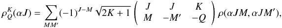 Mathematical equation: \begin{equation} \rho^K_Q(\alpha J) = \sum_{M M^{\prime}} (-1)^{J-M} \sqrt{2K + 1} \, \left( \begin{array}{ccc} J & J & K \\ M & -M^{\prime} & -Q \end{array} \right) \, \rho(\alpha J M, \alpha J M^{\prime}) , \end{equation}