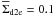 Mathematical equation: \hbox{$\overline{\Sigma}_{\rm d2e}=0.1$}