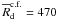 Mathematical equation: \hbox{$\overline{R}_{\rm d}^{\rm c.f.}=470$}