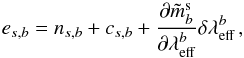 Mathematical equation: \begin{equation} e_{s,b} = n_{s,b} + c_{s,b} + \frac {\partial \tilde m^{\rm s}_b}{\partial \weff[b]} \wshift[b]\,, \label{eq:35} \end{equation}