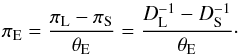Mathematical equation: \begin{equation} \label{eq:pie2} \pi_{\rm E} = \frac{\pi_{\rm L} - \pi_{\rm S}}{\thetae} = \frac{\dl^{-1} - \ds^{-1}}{\thetae} \cdot \end{equation}