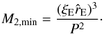 Mathematical equation: \begin{equation} \label{eq:xall_m2min} M_{2, \rm min} =\frac{(\xi_{\rm E}\hat{r}_{\rm E})^3}{P^2} \cdot \end{equation}