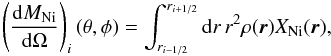 Mathematical equation: \begin{equation} \left ( \frac{{\mathrm d}M_\mathrm{Ni}}{{\mathrm d}\Omega} \right )_i(\theta,\phi) = \int_{r_{i-1/2}}^{r_{i+1/2}}{\mathrm d}r\,r^2 \rho({\vec r}) X_\mathrm{Ni}({\vec r}) , \label{eq:nickelcell} \end{equation}