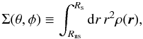 Mathematical equation: \begin{equation} \Sigma(\theta,\phi) \equiv \int_{R_\mathrm{ns}}^{R_\mathrm{s}}\mathrm{d}r\,r^2\rho(\vec{r}) , \label{eq:masspersa} \end{equation}
