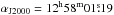 Mathematical equation: \hbox{$\alpha_{\rm J2000}=12^{\rm h} 58^{\rm m} 01\fs19$}