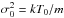 Mathematical equation: \hbox{$\sigma_0^2=kT_0/m$}