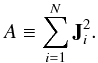 Mathematical equation: \begin{equation} A\equiv \sum_{i=1}^N {\vec J}^2_i. \end{equation}