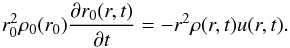 Mathematical equation: \appendix \setcounter{section}{2} \begin{equation} \label{lagr3app} r_0^2 \rho_0(r_0) \frac{\partial r_0(r,t)}{\partial t} =- r^2 \rho(r,t) u(r,t). \end{equation}