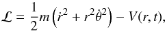 Mathematical equation: \appendix \setcounter{section}{3} \begin{equation} \label{lagrangian} \mathcal{L}=\frac{1}{2}m \left(\dot{r}^2 +r^2\dot{\theta}^2\right)-V(r,t), \end{equation}