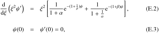 Mathematical equation: \appendix \setcounter{section}{5} \begin{eqnarray} \label{emden2comp} \frac{\mathrm{d} }{\mathrm{d}\xi}\left( \xi^2 \psi'\right) &=&\xi^2\left[\frac{1}{1+\alpha}{\rm e}^{-(1+\frac{1}{\beta})\psi} + \frac{1}{1+\frac{1}{\alpha}}{\rm e}^{-(1+\beta)\psi }\right],\\[4mm] \psi(0)&=&\psi'(0)=0, \end{eqnarray}