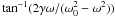 Mathematical equation: \hbox{$\tan^{-1}(2\gamma\omega/(\omega_0^2-\omega^2))$}