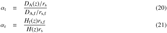 Mathematical equation: \begin{eqnarray} \alpha_{\rm t} &\equiv& \frac{\da(z)/r_{\rm s}}{D_{\rm A,f}/r_{\rm s,f}} \\ \alpha_{\rm r}&\equiv& \frac{H_{\rm f}(z)r_{\rm s,f}}{H(z)r_{\rm s}} \end{eqnarray}