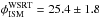 Mathematical equation: \hbox{$\phi_{\mathrm{ISM}}^{\rm WSRT} = 25.4 \pm 1.8$}