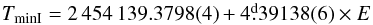 Mathematical equation: \begin{equation} T_{\mathrm{minI}} = 2\,454\,139.3798 (4) + 4 \fd 39138 (6) \times E \label{ephe} \end{equation}