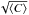 Mathematical equation: \hbox{$\sqrt{\langle C\rangle}$}