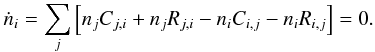 Mathematical equation: \begin{eqnarray} \dot{n}_i = \sum_{j} \left[n_jC_{j,i} + n_jR_{j,i} - n_iC_{i,j} - n_iR_{i,j}\right] = 0. \end{eqnarray}