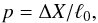 Mathematical equation: \begin{equation} p = \Delta X /\ell_0 , \label{Eq1} \end{equation}