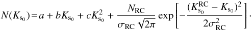 Mathematical equation: \begin{equation} N(K_{\rm s_0})\!=\!a+bK_{\rm s_0}+cK_{\rm s_0}^2+\frac{N_{\rm RC}}{\sigma_{\rm RC}\sqrt{2\pi}}\exp\left[-\frac{(K_{\rm s_0}^{\rm RC}-K_{\rm s_0})^2}{2\sigma^2_{\rm RC}}\right]\cdot \end{equation}