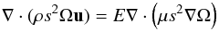 Mathematical equation: \begin{equation} \label{eq:angular_mom} \na\cdot{(\rho s^2\Omega\vu)}=E\na\cdot \left(\mu s^2\na\Omega\right) \end{equation}