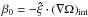 Mathematical equation: \hbox{$\beta_0=-\vec{\hat\xi}\cdot(\na\Omega)_\mathrm{int}$}