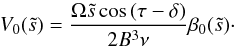 Mathematical equation: \begin{equation} \label{eq:bl_V0} V_0(\ts)=\frac{\Omega\ts\cos\,(\tau-\delta)}{2B^3\nu}\beta_0(\ts)\cdot \end{equation}