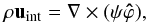 Mathematical equation: \begin{equation} \rho\vec u_\mathrm{int}=\na\times(\psi\vec{\hat\varphi}), \end{equation}