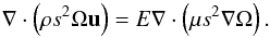 Mathematical equation: \appendix \setcounter{section}{1} \begin{equation} \label{eq:app_lz} \na\cdot{\left(\rho s^2\Omega\vu\right)}=E\na\cdot \left(\mu s^2\na\Omega\right). \end{equation}