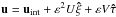 Mathematical equation: \hbox{$\vec u=\vec u_\mathrm{int}+\varepsilon^2U\vec{\hat \xi}+\varepsilon V\vec{\hat \tau}$}