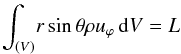 Mathematical equation: \begin{eqnarray*} \intvol r\sth\rho u_\varphi \,{\rm d}V = L \end{eqnarray*}