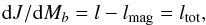 Mathematical equation: \begin{eqnarray} {{\rm d}J}/{{\rm d}M_b} = l - l_{\rm mag} = l_{\rm tot}, \label{eq:djdmb} \end{eqnarray}