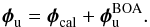 Mathematical equation: \begin{equation} \label{eq_ncpa_boa} \boldsymbol{\phi}_{\rm u}=\boldsymbol{\phi}_{\rm cal}+\boldsymbol{\phi}^{\text{BOA}}_{\rm u}. \end{equation}