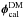 Mathematical equation: \hbox{$\boldsymbol{\phi}^{\rm DM}_{\rm cal}$}