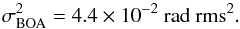 Mathematical equation: \begin{equation} \sigma_{\text{BOA}}^2=4.4\times 10^{-2}\ \text{rad rms}^2. \end{equation}