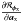 Mathematical equation: \hbox{$\frac{\partial \mathcal{R}_{\boldsymbol{\phi}_{\rm x}}}{\partial \boldsymbol{a}_{\rm x}}$}
