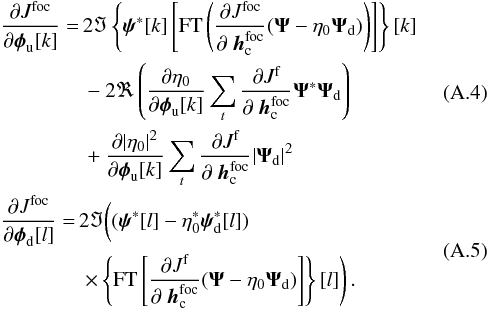 Mathematical equation: \appendix \setcounter{section}{1} \begin{eqnarray} &&\begin{aligned} \frac{\partial J^{\text{foc}}}{\partial\boldsymbol{\phi}_{\rm u}[k]}=\,& 2\Im\left\{\boldsymbol{\psi}^{*}[k]\left[\text{FT}\left(\frac{\partial J^{\text{foc}}}{\partial\ \boldsymbol{h}_{\rm c}^{\text{foc}}}(\boldsymbol{\Psi}-\eta_0\boldsymbol{\Psi}_{\rm d})\right)\right]\right\}[k]\\ &-2\Re\left(\frac{\partial\eta_0}{\partial\boldsymbol{\phi}_{\rm u}[k]}\sum_{t}\frac{\partial J^{\text{f}}}{\partial\ \boldsymbol{h}_{\rm c}^{\text{foc}}}\boldsymbol{\Psi}^{*}\boldsymbol{\Psi}_{\rm d}\right)\\ &+\frac{\partial|\eta_0|^2}{\partial\boldsymbol{\phi}_{\rm u}[k]}\sum_{t}\frac{\partial J^{\text{f}}}{\partial\ \boldsymbol{h}_{\rm c}^{\text{foc}}}|\boldsymbol{\Psi}_{\rm d}|^{2}\\ \end{aligned} \\ &&\begin{aligned} \frac{\partial J^{\text{foc}}}{\partial\boldsymbol{\phi}_{\rm d}[l]}=\,& 2\Im\bigg((\boldsymbol{\psi}^{*}[l]-\eta_0^{*}\boldsymbol{\psi}_{\rm d}^{*}[l]) \\ &\left.\times\left\{\text{FT}\left[\frac{\partial J^{\text{f}}}{\partial\ \boldsymbol{h}_{\rm c}^{\text{foc}}}(\boldsymbol{\Psi}-\eta_0\boldsymbol{\Psi}_{\rm d})\right]\right\}[l]\right).\\ \end{aligned} \end{eqnarray}