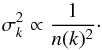 Mathematical equation: \begin{equation} \label{phi_spectrum} \sigma_k^2 \propto \frac{1}{n(k)^2}\cdot \end{equation}