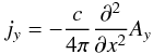 Mathematical equation: \begin{eqnarray} j_{y}=-\frac{c}{4\pi }\frac{\partial ^{2}}{\partial x^{2}}A_{y} \end{eqnarray}