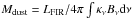 Mathematical equation: \hbox{$M_{\rm dust}=L_{\rm FIR}/ 4\pi \int \kappa_{\nu} B_{\nu}{\rm d}\nu$}