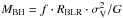 Mathematical equation: \hbox{${M_{\rm BH}} = f \cdot R_{\rm BLR} \cdot \sigma_{\rm V}^2/{G}$}