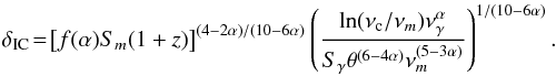 Mathematical equation: \begin{eqnarray} \delta_{\rm IC}\!=\!\left[f(\alpha)S_{m}(1+z)\right]^{(4-2\alpha)/(10-6\alpha)}\left(\frac{\ln(\nu_{\rm c}/\nu_{m})\nu_{\gamma}^{\alpha}} {S_{\gamma}\theta^{(6-4\alpha)}\nu_{m}^{(5-3\alpha)}}\right)^{1/(10-6\alpha)}.\label{doppler_IC_2} \end{eqnarray}
