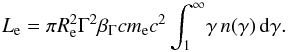 Mathematical equation: \begin{equation} L_{\rm e} = \pi R_{\rm e}^{2} \Gamma^{2} \beta_{\Gamma} c m_{\rm e} c^2 \int_1^ \infty \! \gamma \, n(\gamma) \, \mathrm{d} \gamma. \end{equation}