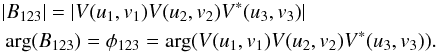 Mathematical equation: \begin{eqnarray*} && | B_{123} | = | V(u_\mathrm{1},v_\mathrm{1})V(u_\mathrm{2},v_\mathrm{2})V^\ast(u_\mathrm{3},v_\mathrm{3}) |\\ && \arg(B_{123}) = \phi_\mathrm{123} = \arg(V(u_\mathrm{1},v_\mathrm{1})V(u_\mathrm{2},v_\mathrm{2})V^\ast(u_\mathrm{3},v_\mathrm{3})). \end{eqnarray*}