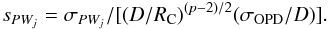 Mathematical equation: \begin{equation} s_{PW_j}=\sigma_{PW_j}/[(D/R_{\rm C})^{(p-2)/2}(\sigma_{\rm{OPD}}/D)]. \label{eq42a} \end{equation}